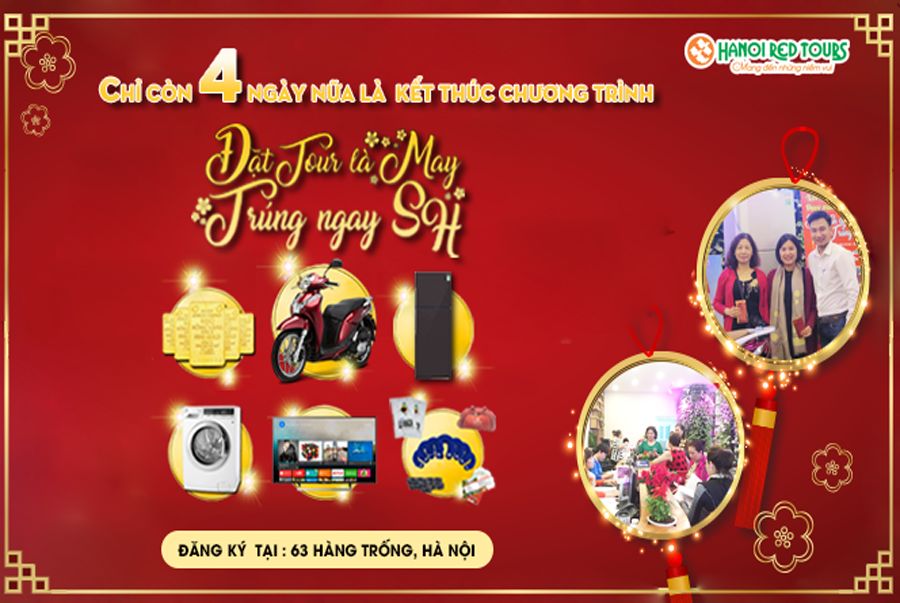 CHỈ CÒN 04 NGÀY CUỐI ĐỂ RƯỚC LỘC ĐẦU XUÂN TẠI HANOIREDTOURS