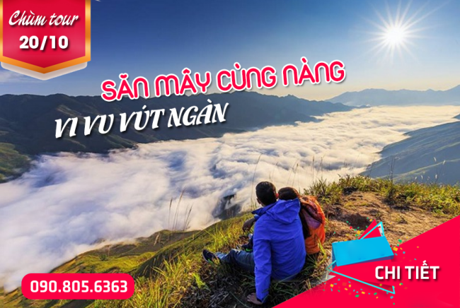 CHÙM TOUR SĂN MÂY DÀNH TẶNG PHÁI ĐẸP NHÂN NGÀY PHỤ NỮ VIỆT NAM 20/10