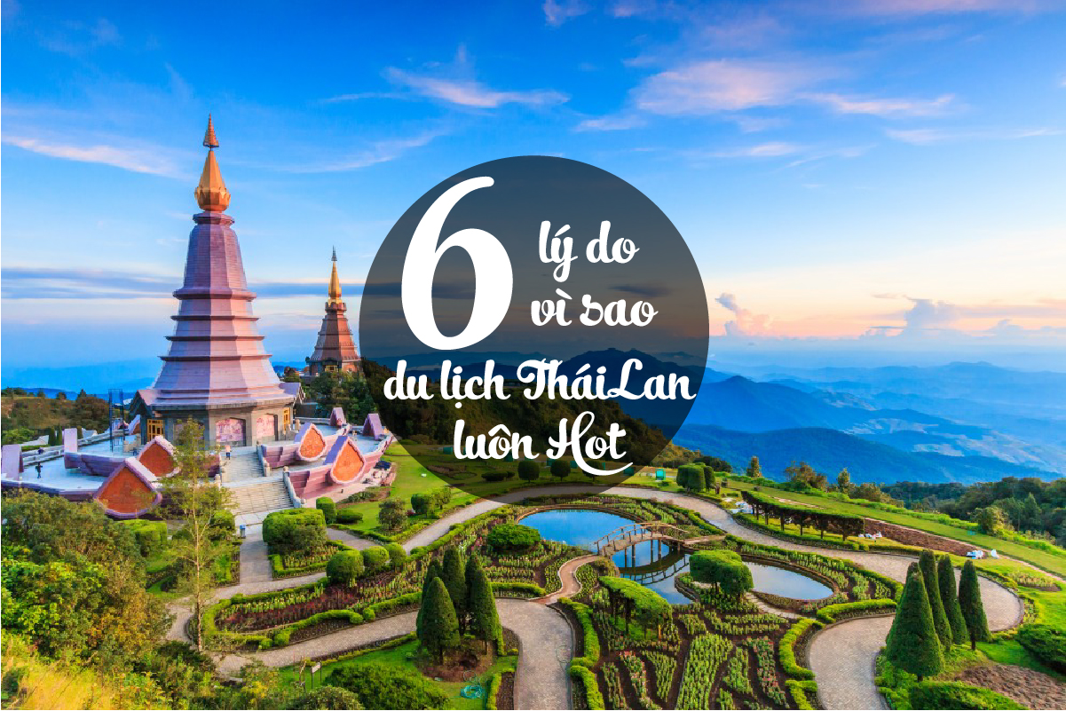 Những lý do nên đi du lịch Thái Lan ngay hôm nay!
